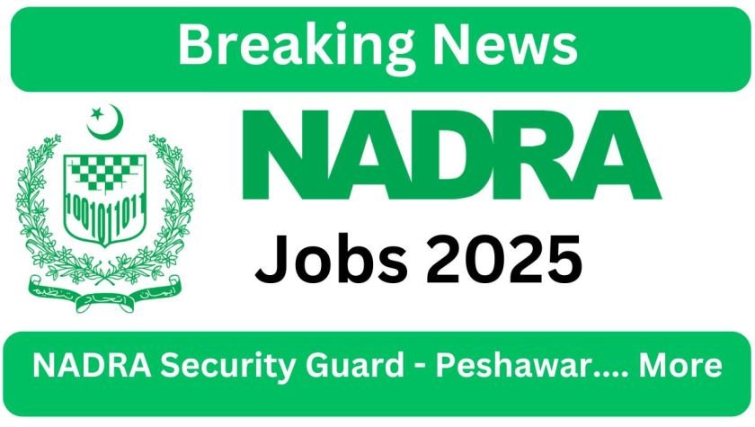 GOVT Job NADRA Security Guard - Peshawar Region - Project Based – Apply Now!